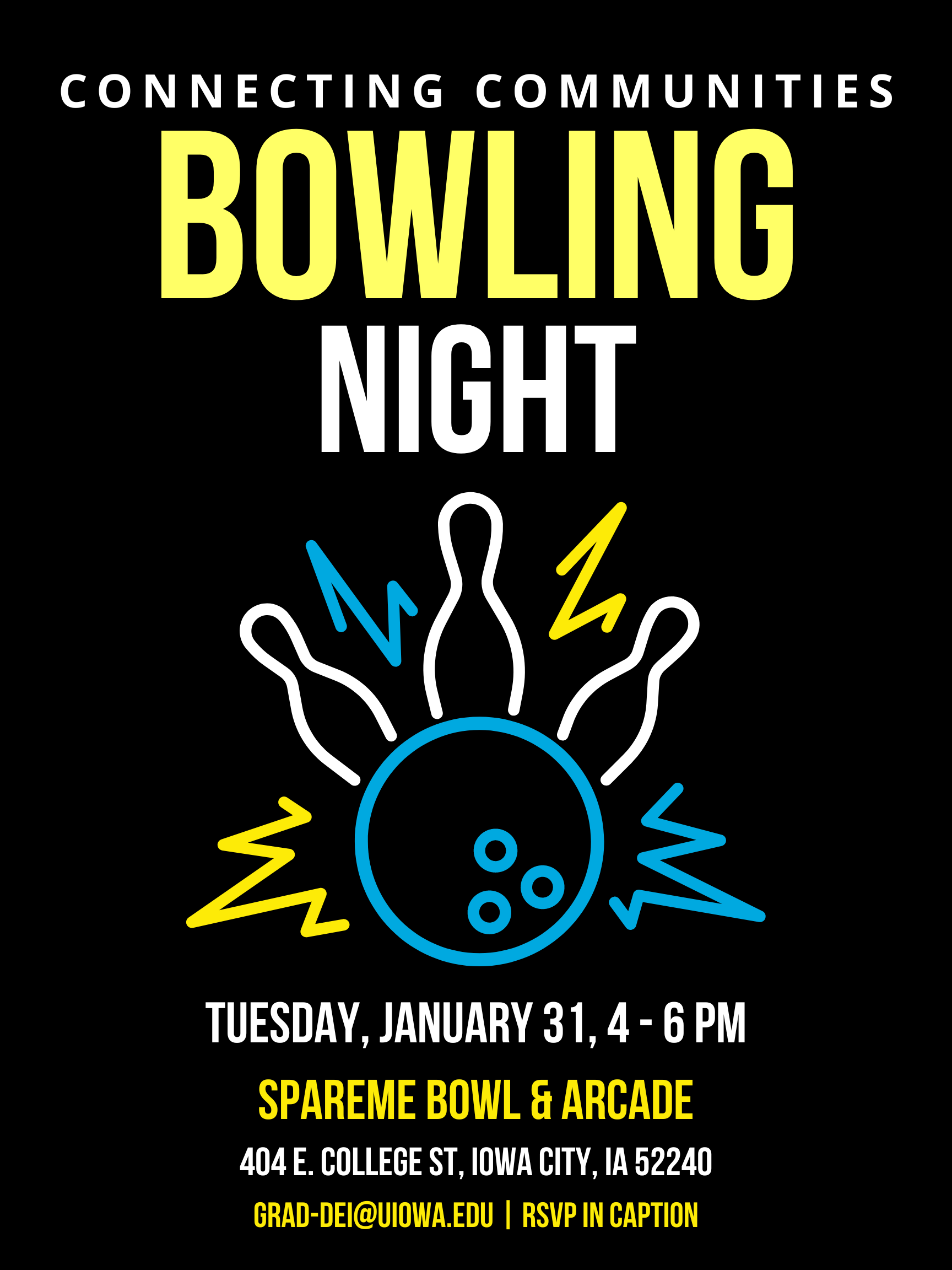 black background with graphic of 3 bowling pins and a bowling ball in the center. Text above and below graphic says "Connecting Communities Bowling Night. Tuesday January 31, 4 - 6 PM, SpareMe Bowl & Arcade, 404 E. College St. Iowa City, IA 52240