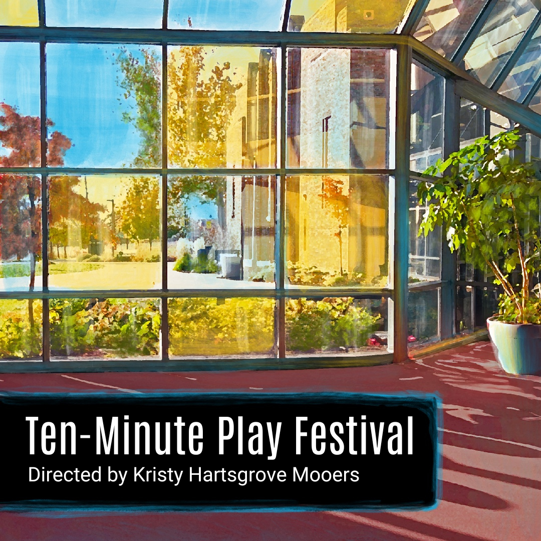 Ten-Minute Play Festival