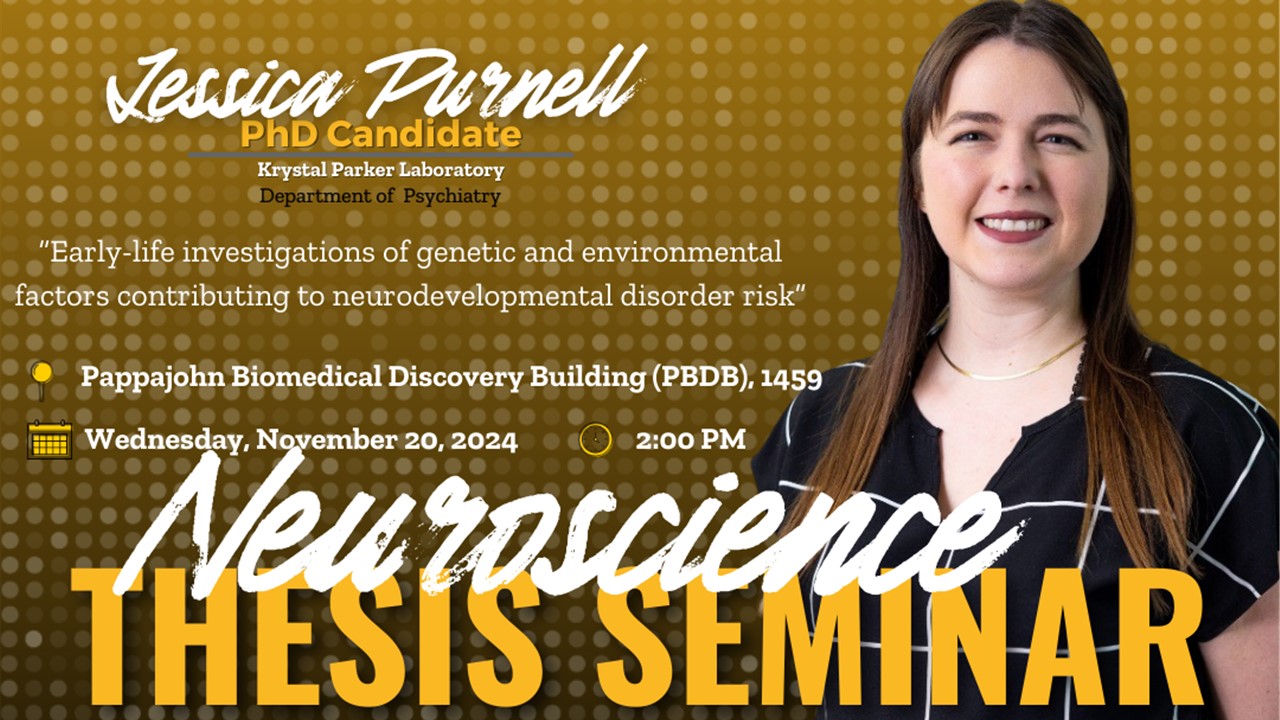 Neuroscience Interdisciplinary Program Thesis Seminar: Jessica Purnell promotional image