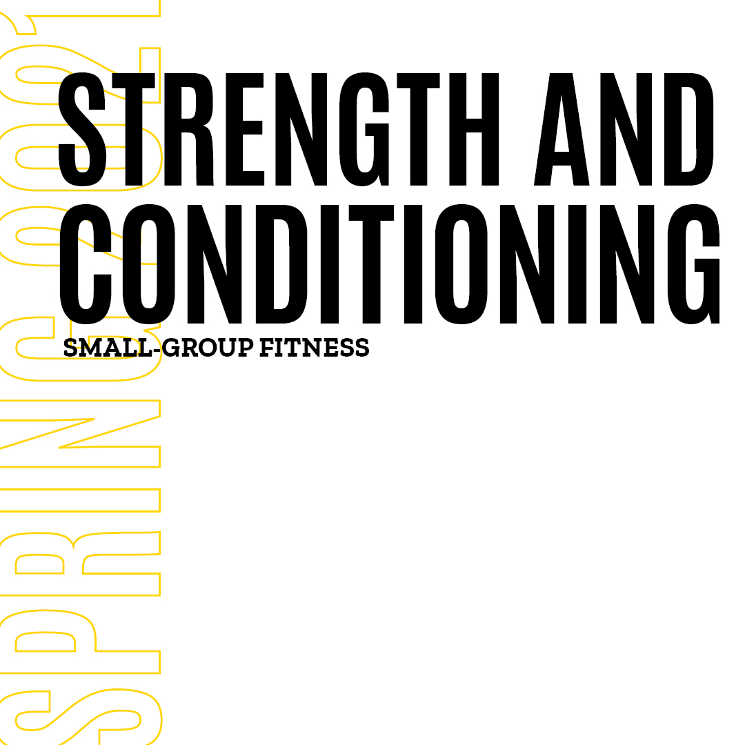 Spring 2021 Strength and Conditioning Small Group Fitness
