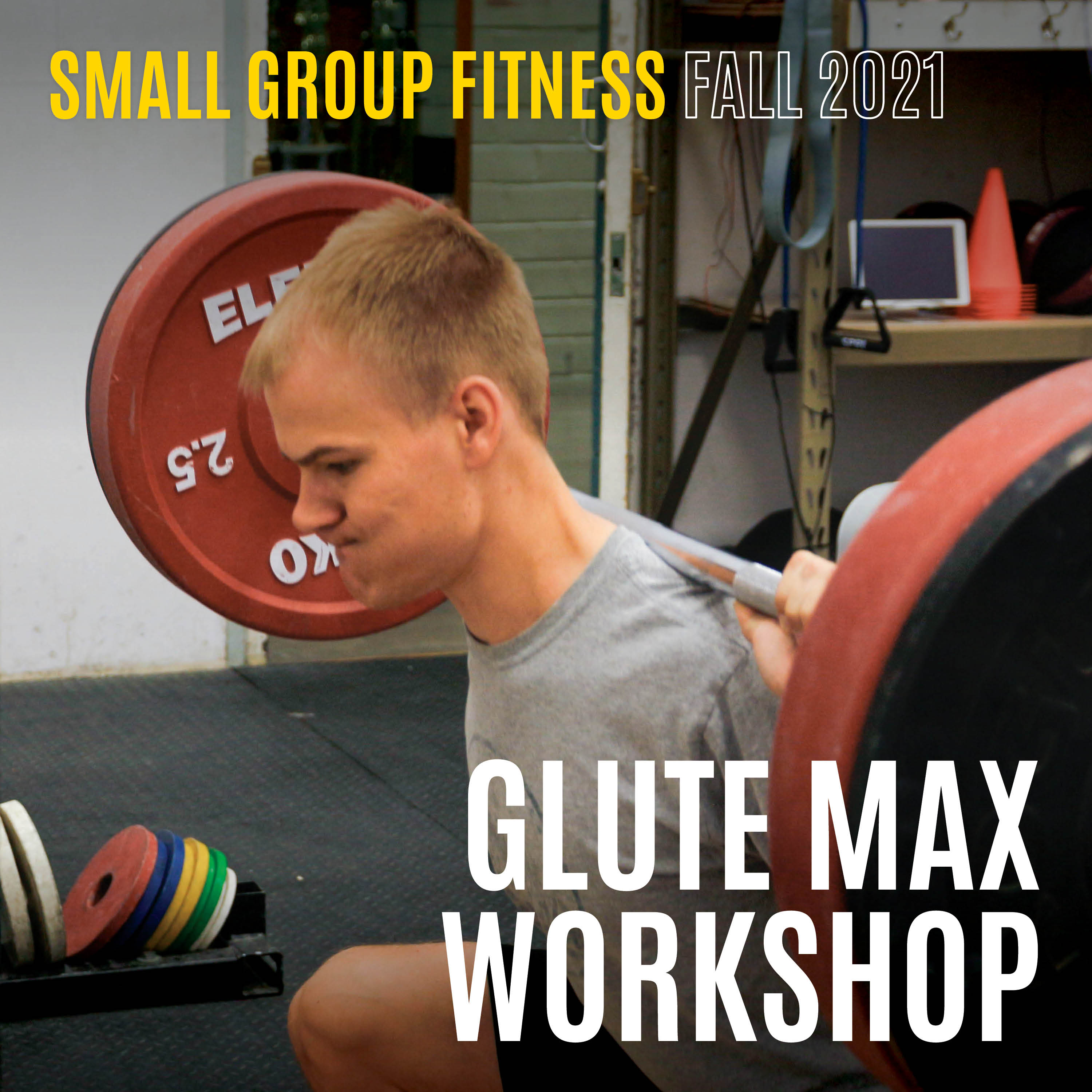 Small group training Fall 2021 Glute Max Workshop