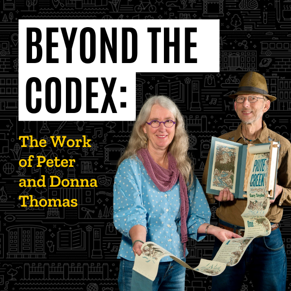 Beyond the Codex: The Work of Peter and Donna Thomas, with a portrait of the couple holding some of their art.