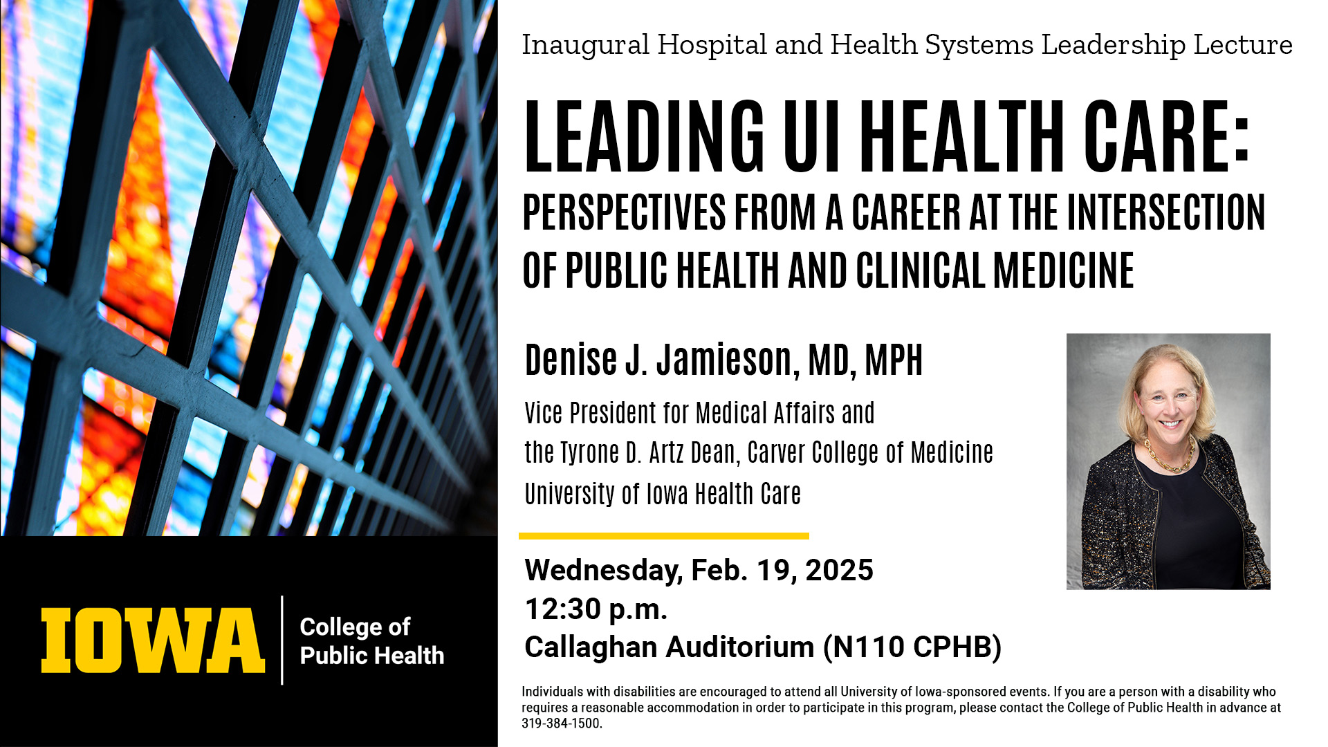 Inaugural Hospital and Health Systems Leadership Lecture: Denise Jamieson, MD, MPH, takes place Feb 19, 2025, in CPHB 