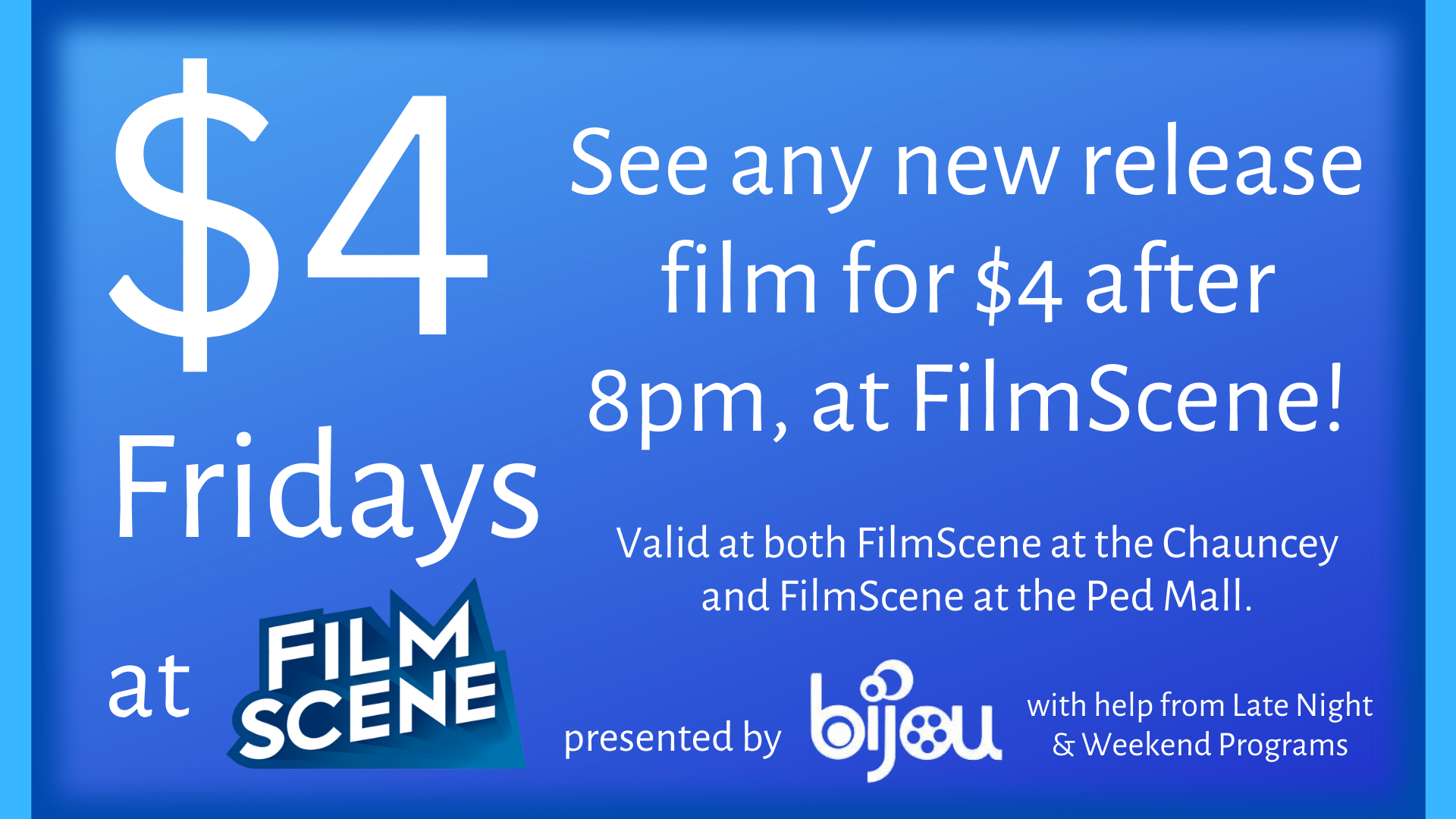 White text against a blue background with a turquoise border, advertising $4 Fridays at FilmScene.