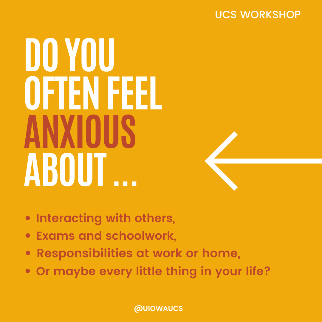 do you often feel anxious about ... interacting with others, exams and schoolwork, responsibilities at work or home, or maybe every little thing in your life? 