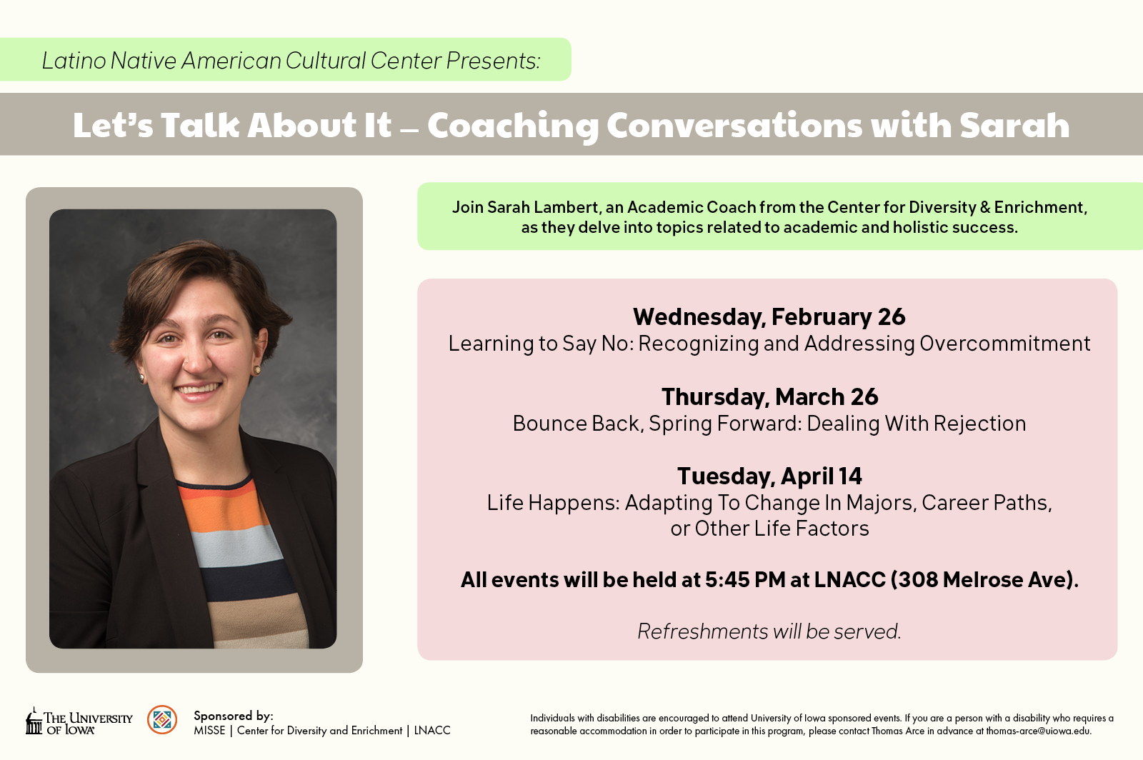 Latino Native American Cultural Center Presents: Let's Talk About It - Coaching Conversations with Sarah. Join Sarah Lambert, an academic coach from the Center for Diversity & Enrichment, as they delve into topics related to academic and holistic success.
