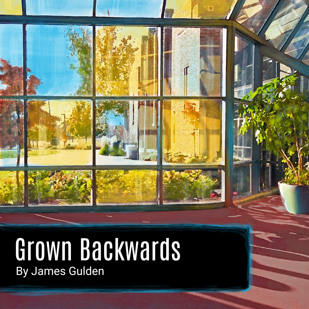 Grown Backwards by James Gulden