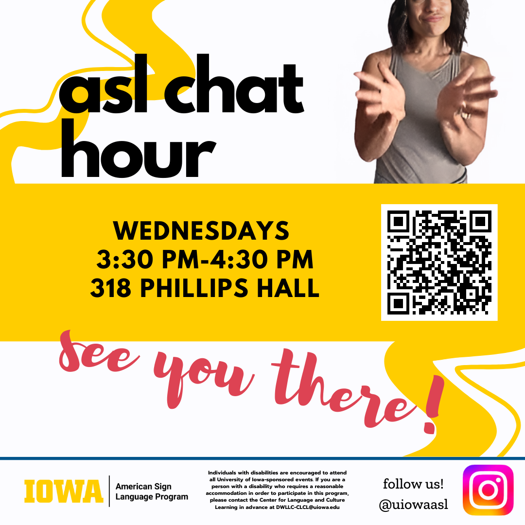 ASL Chat Hour - Wednesdays from 3:30 pm to 4:30 pm in 318 Phillips Hall