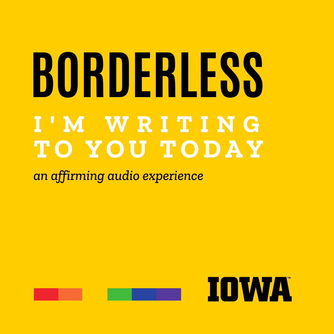 Borderless: I'm Writing To You Today