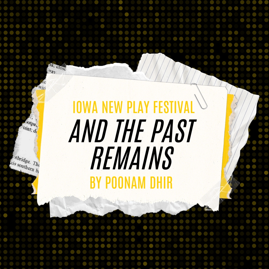 And the Past Remains by Poonam Dhir directed by Johanna Kasimow