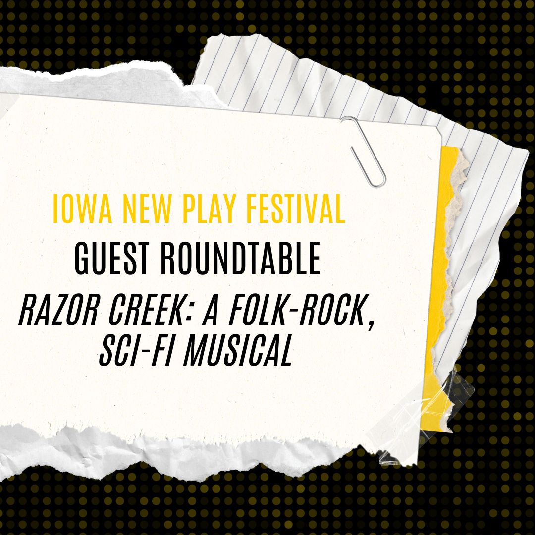 Iowa New Play Festival Guest Roundtable for Razor Creek: a folk-rock, sci-fi musical