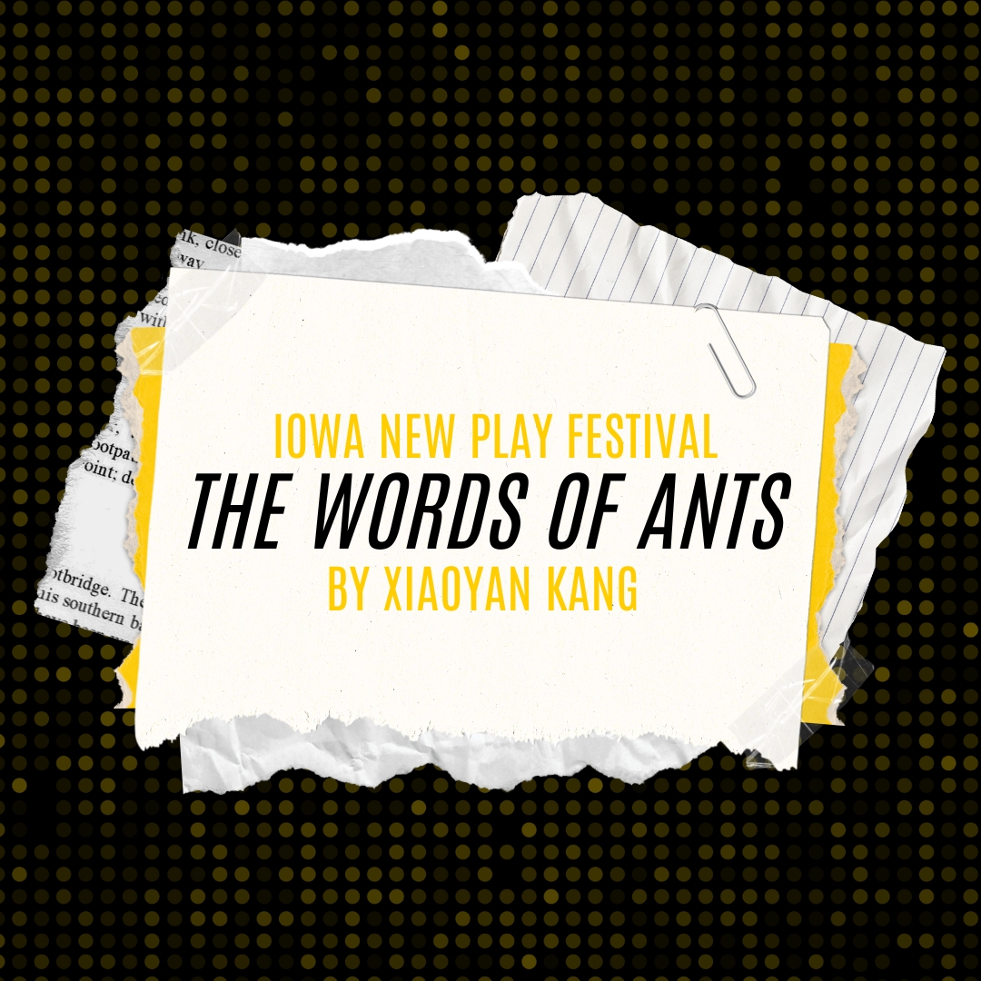 The Words of Ants by Xiaoyan Kang directed by Nina Morrison