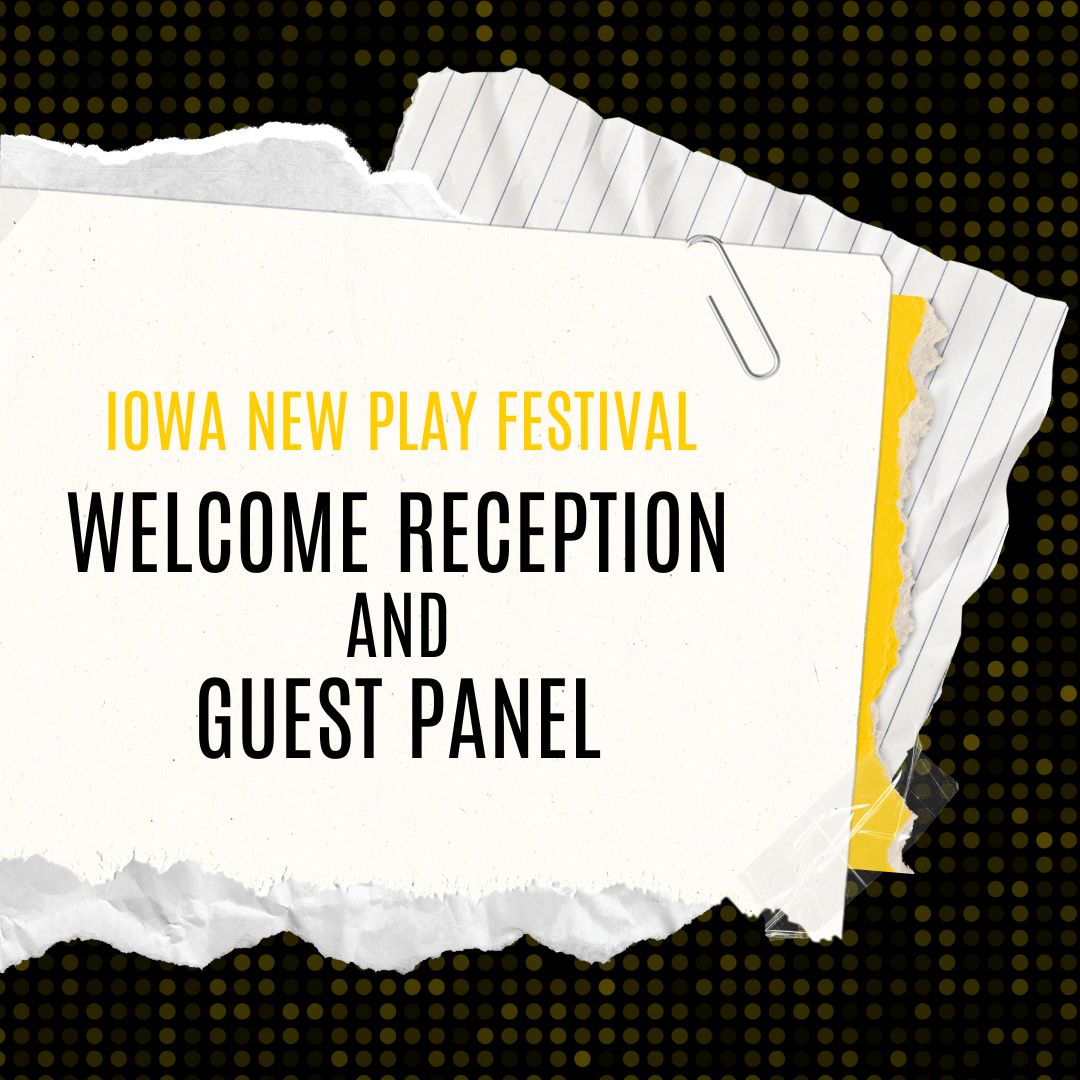 Iowa New Play Festival 2024's Welcome Reception and Guest Panel