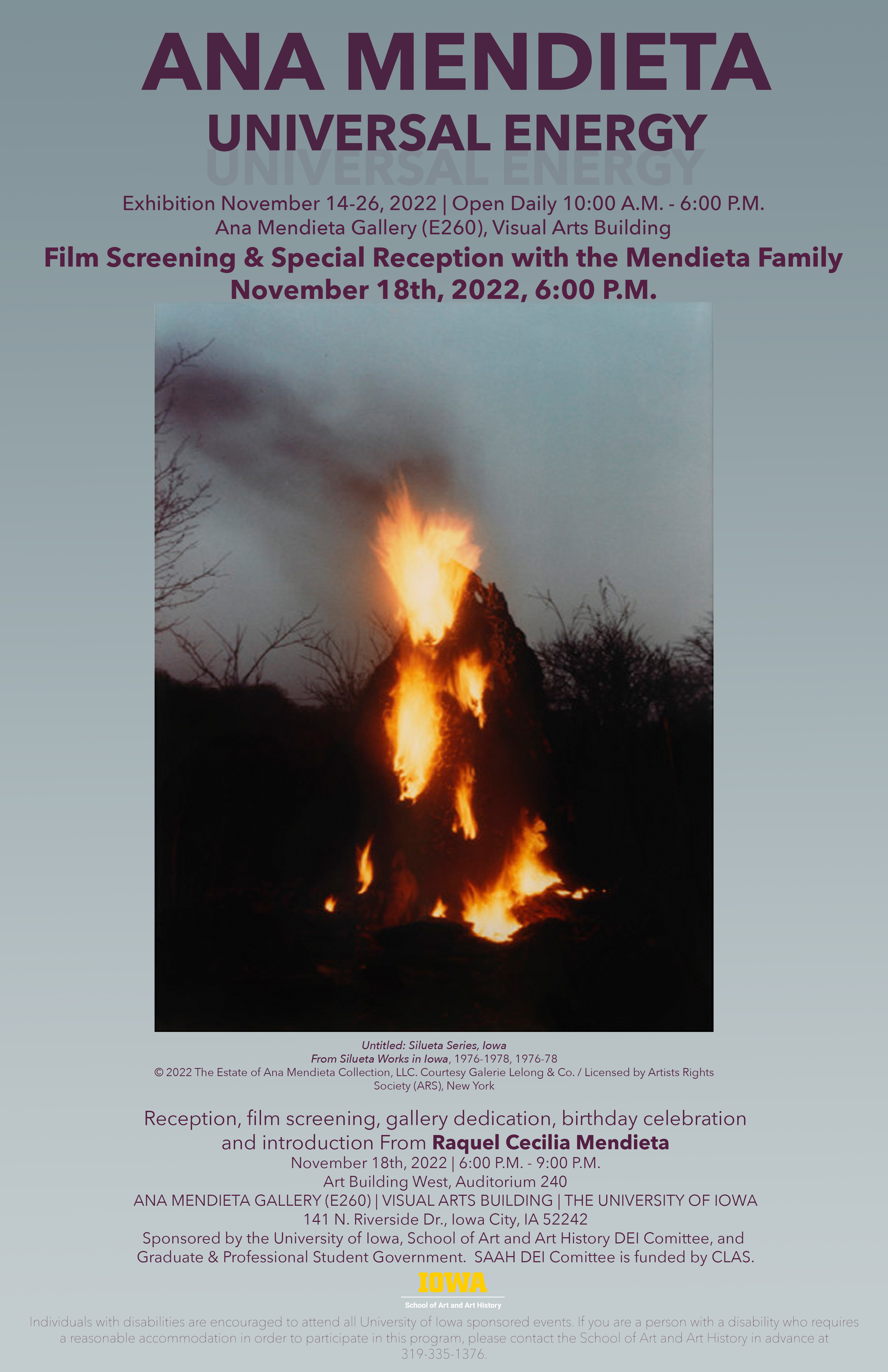 Ana Mendieta Universal Energy Exhibition 11/14/22 to 11/26/22 8:00am-8:00pm Film screening & special Reception with the Mendieta Family November 18,  2022 6:00PM