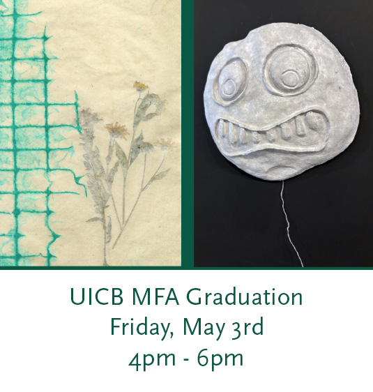 letterpress printed grid on left side and a gray paper sculpture on the right. Text in green below: UICB MFA Graduation Friday May 3rd 4pm-6pm