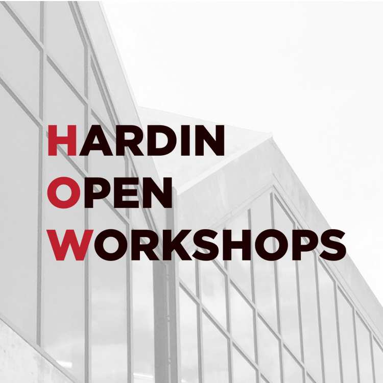 Hardin Building with text, "Hardin Open Workshops"