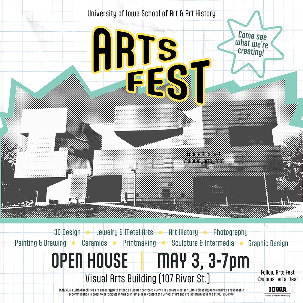 Arts Fest Open House May 3, 2024 3-7PM Visual Arts Building