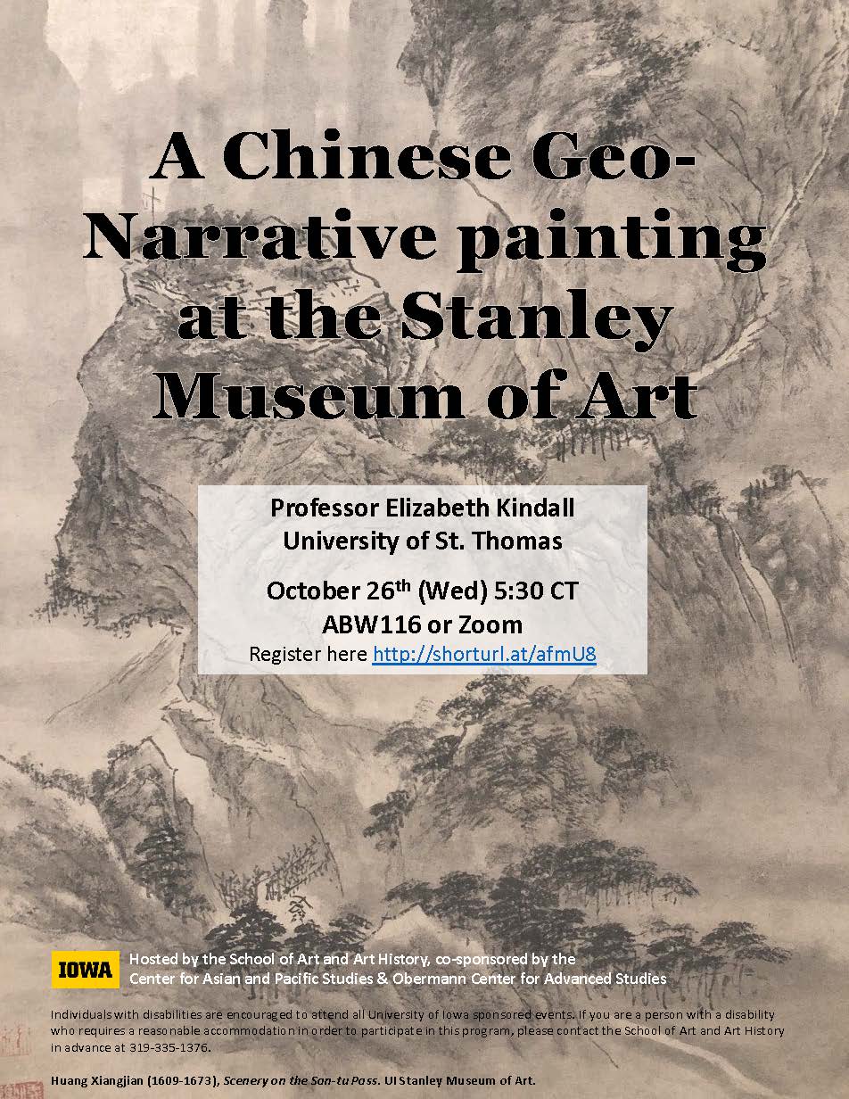 A Chinese Geo-Narrative painting at the Stanley Museum of Art Professor Elizabeth Kindall University of St. Thomas October 26th (Wednesday) 5:30 CT ABW 116 or Zoom http://shorturl.at/afmU8  