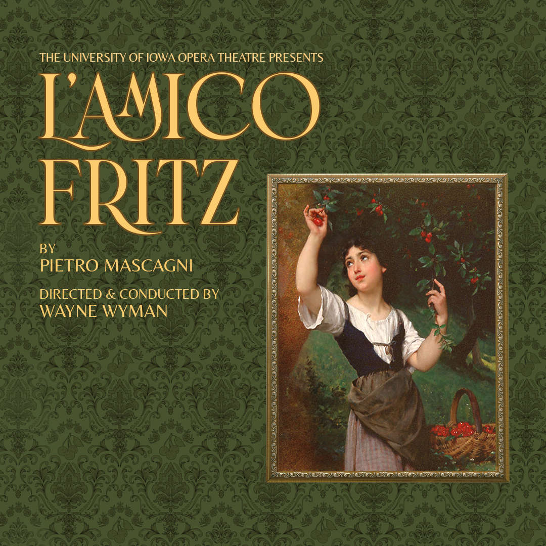 L'amico Fritz by Pietro Mascagni directed and conducted by Wayne Wyman