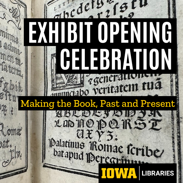 Exhibit opening celebration for Making the Book Past and Present. Iowa Libraries.