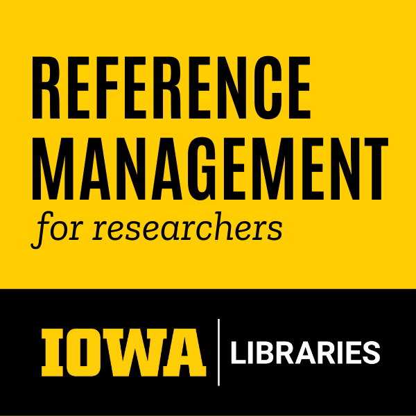 Reference Management for Researchers - Iowa Libraries