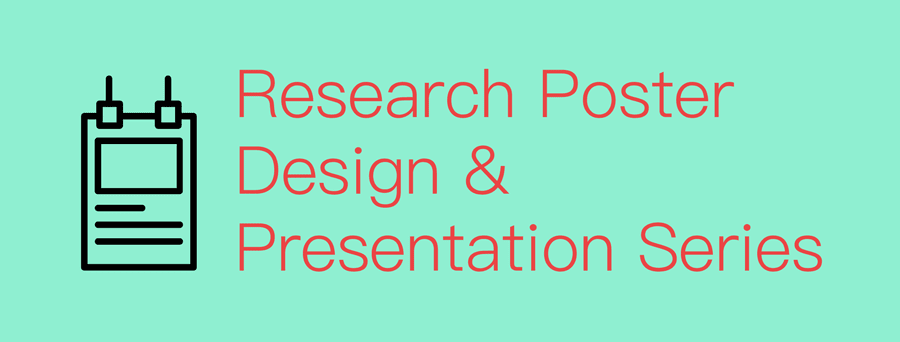 Research Poster Design & Presentation Series