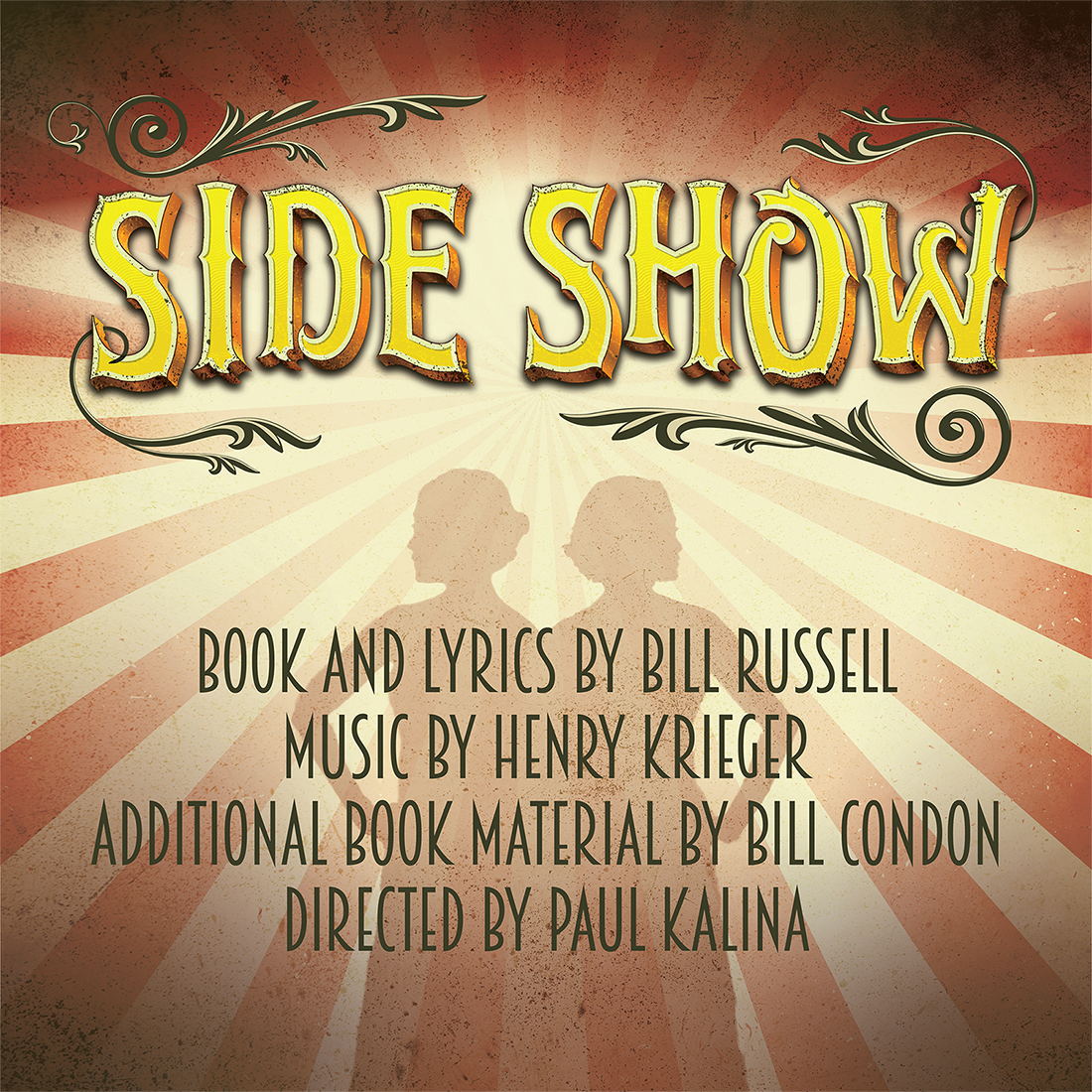 Side Show book and lyrics by Bill Russell music by Henry Krieger additional book material by Bill Condon directed by Paul Kalina