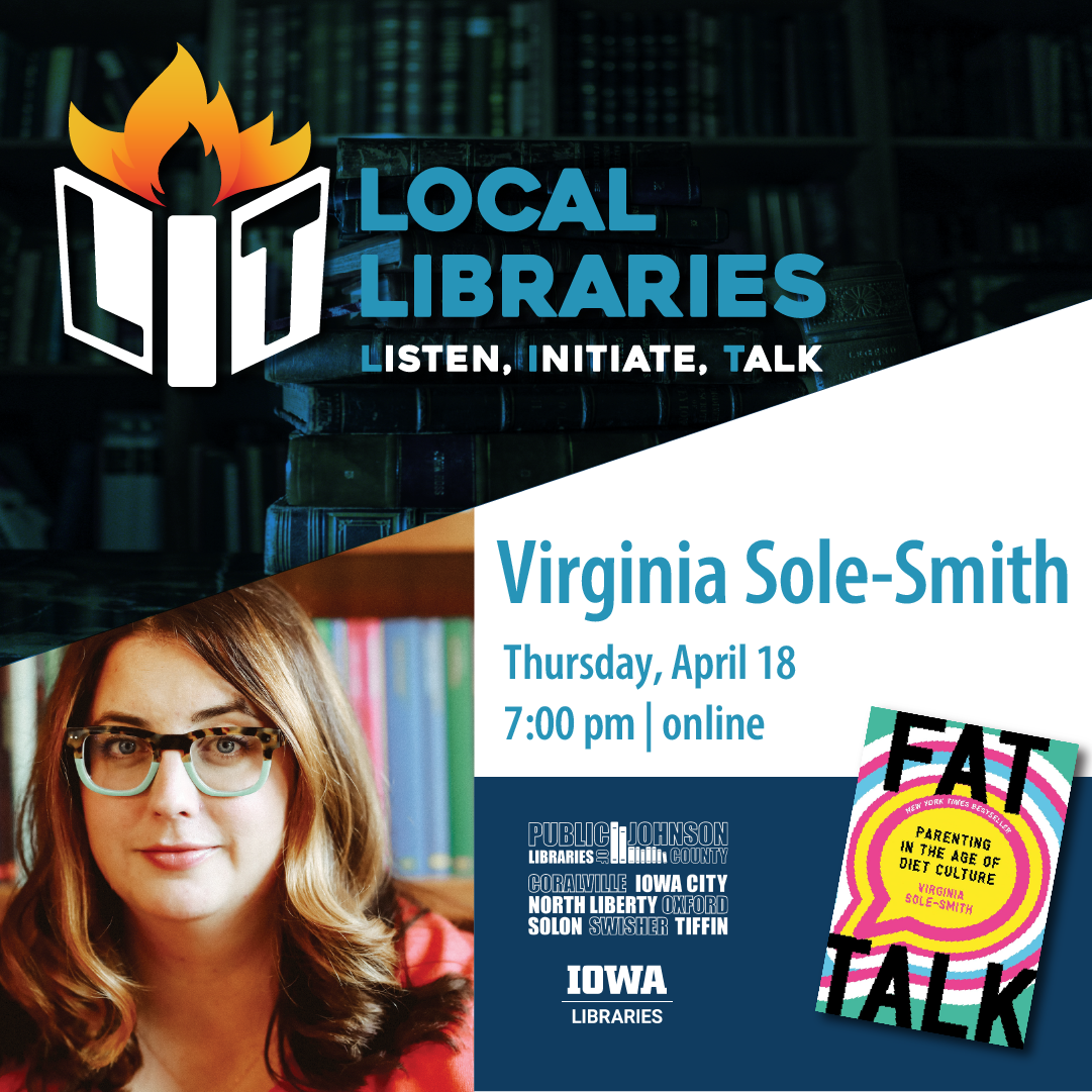 Virginia Sole-Smith for Local Libraries LIT. April 18 at 7pm online.