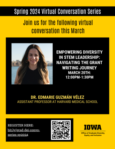 vertical flyer with picture of Dr. Edmarie Guzman-Velez on left. Text on right says "Empowering Diversity in STEM Leadership: Navigating the Grant Writing Journey March 20th: 12 - 1:30 PM