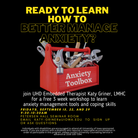 . Text states, “ready to learn how to better manage anxiety? Koin UHC Embedded Therapist Katy Griner, LMHC for a free 3 week workshop to learn anxiety management tools and coping skills. Friday, Sept 15, 22, and 29, 9:30 – 10:30 am. Petersen Hall Seminar 