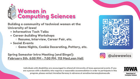 Building a community of technical women at the University of Iowa! Informative Tech Talks Career-building Workshops Resume, Interview, Career Fair, etc. Social Events Game Nights, Cookie Decorating, Pottery, etc. Spring Semester Intro Meeting (and Bingo!)