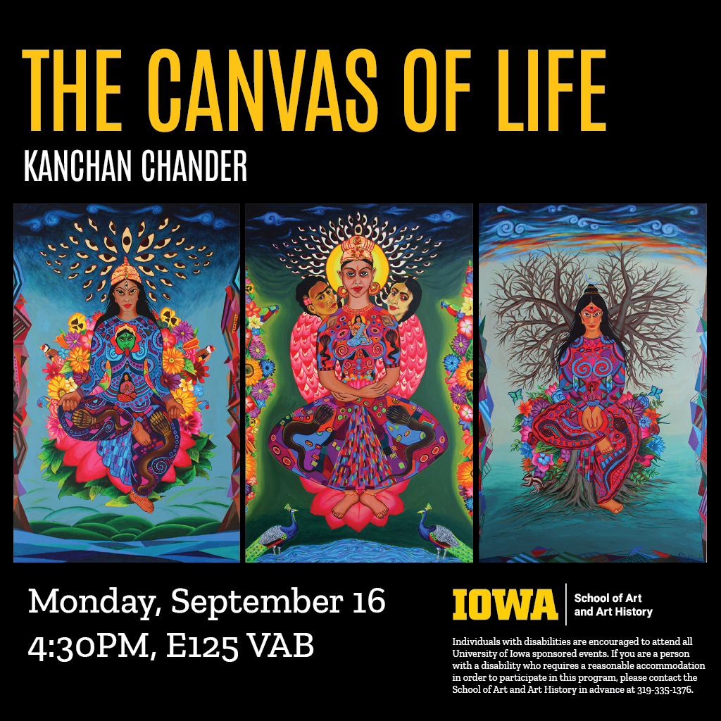 The Canvas of Life - Kanchan Chandler Monday September 16, 2024, 4:30 PM E125 VAB