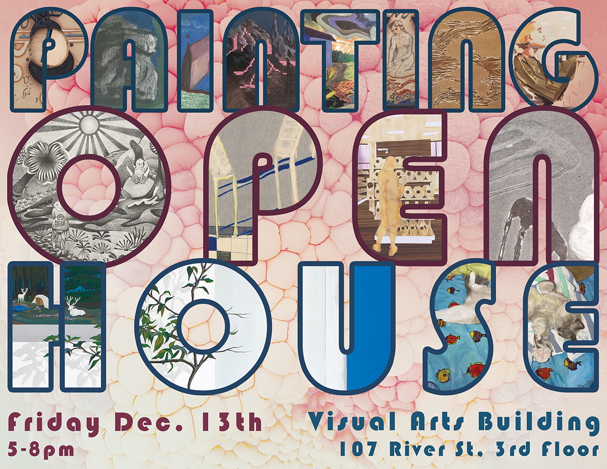 Painting Open House Friday December 13, 1019 5-8pm VAB 3rd floor
