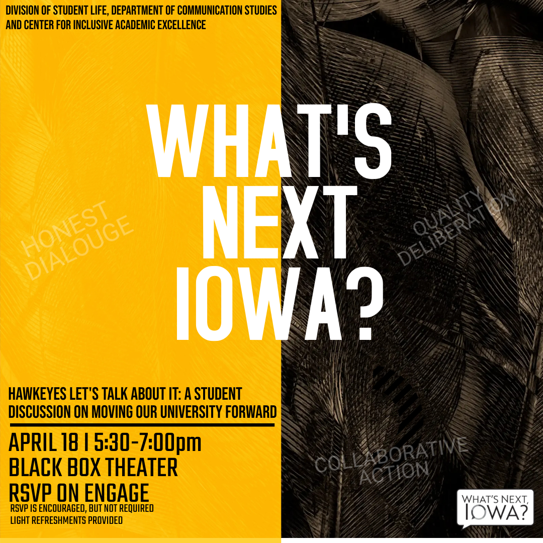 What's Next Iowa: A Student Discussion on Moving Our University Forward promotional image